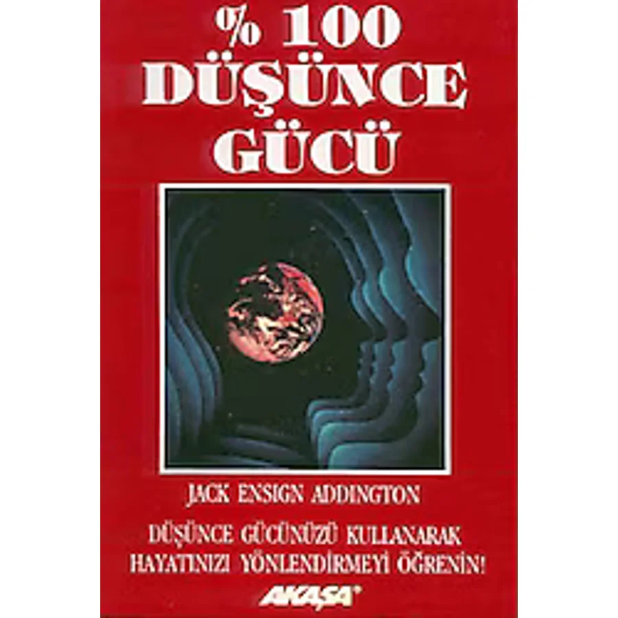 % 100 Düşünce Gücü - Jack Ensign Addington