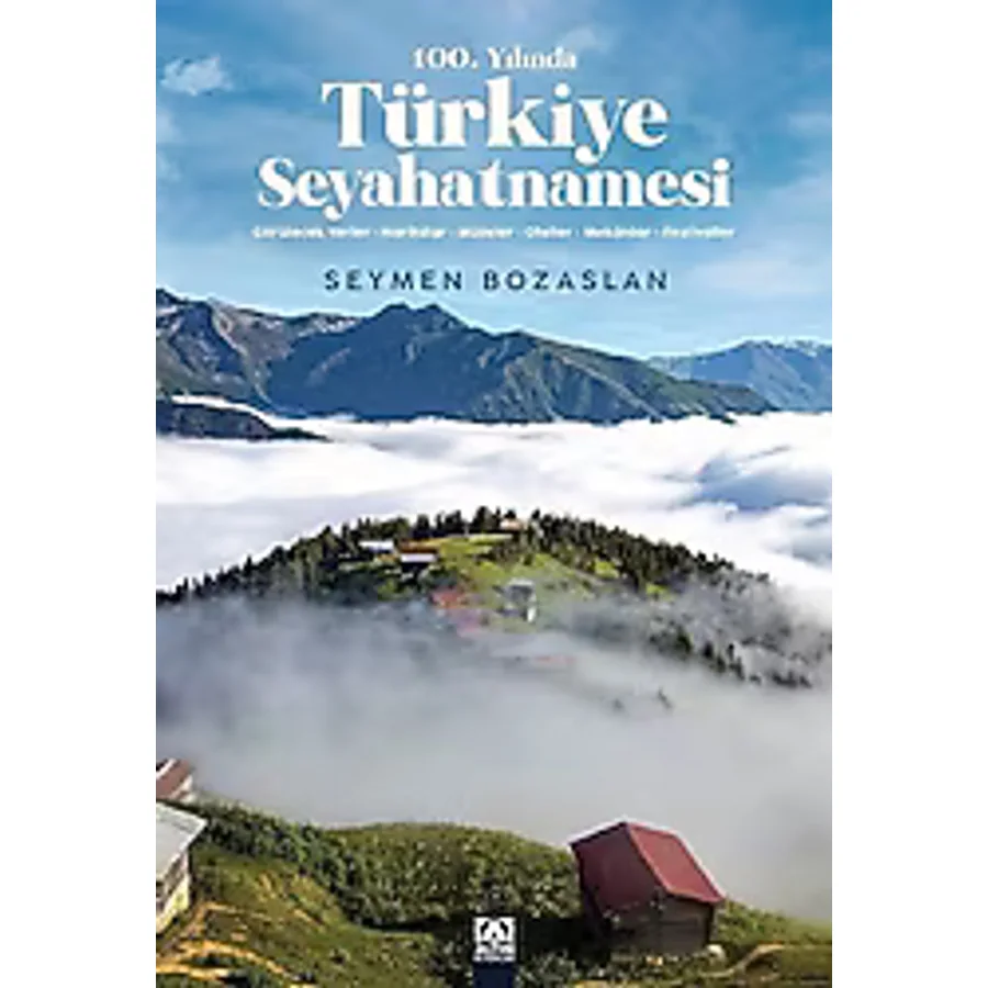 100. Yılında Türkiye Seyahatnamesi - Seymen Bozaslan