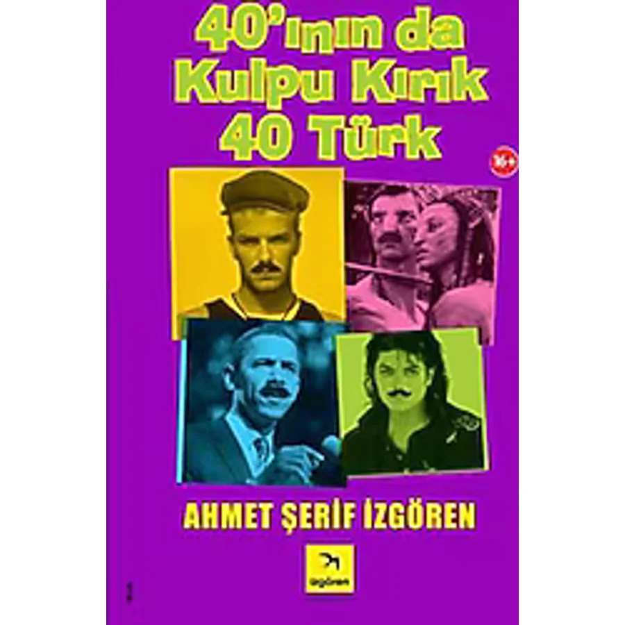 40'ının da Kulpu Kırık 40 Türk- Ahmet Şerif İzgören
