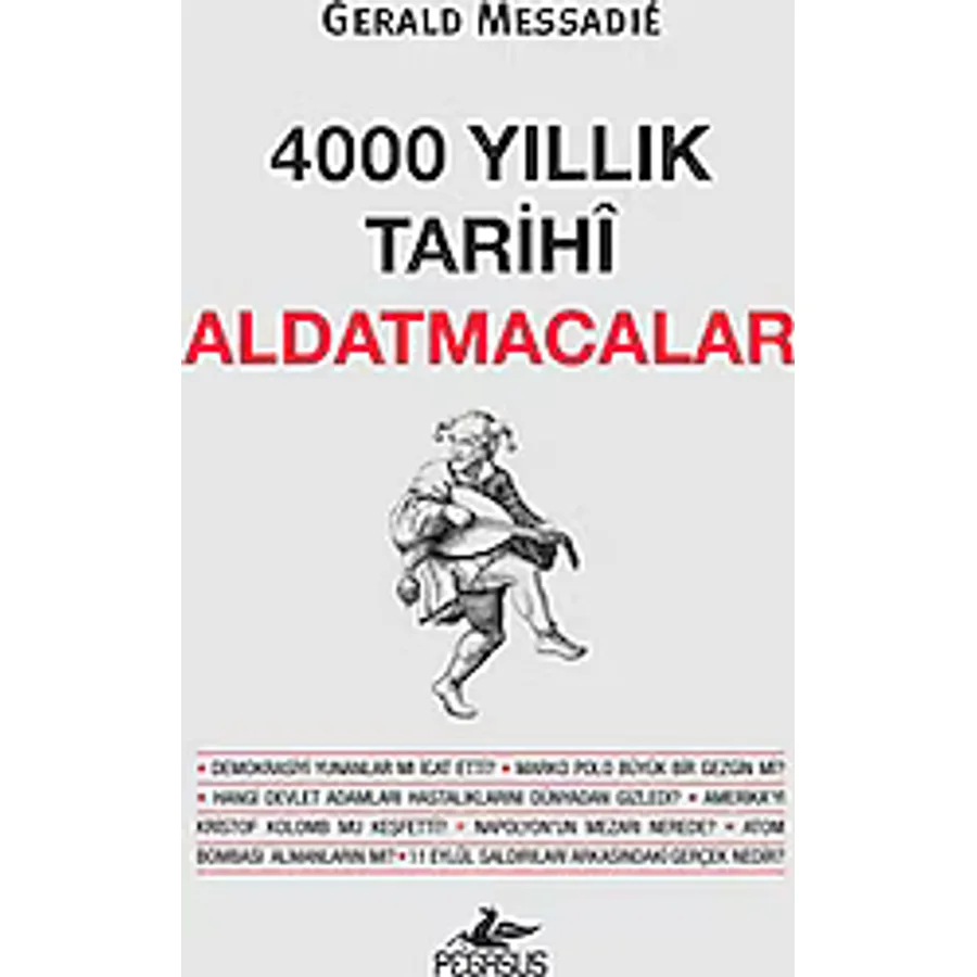4000 Yıllık Tarihi Aldatmacalar - Gerald Messadie