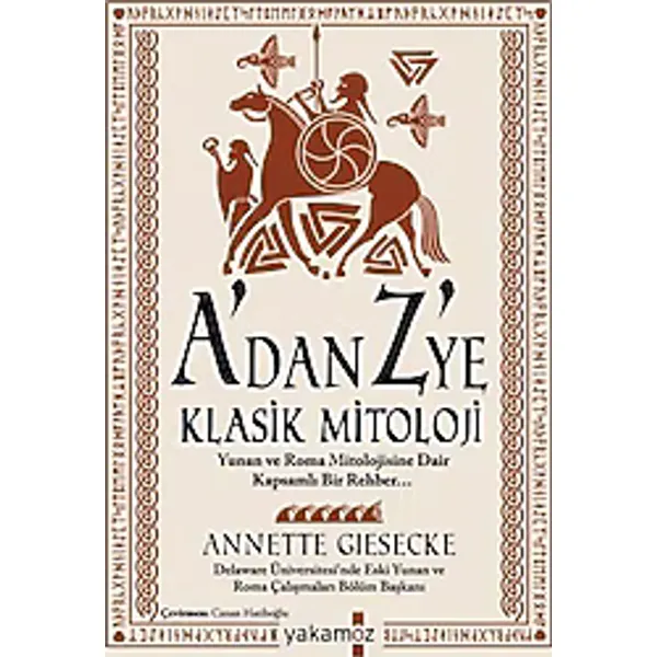 A'dan Z 'ye Klasik Mitoloji - Annette Giesecke