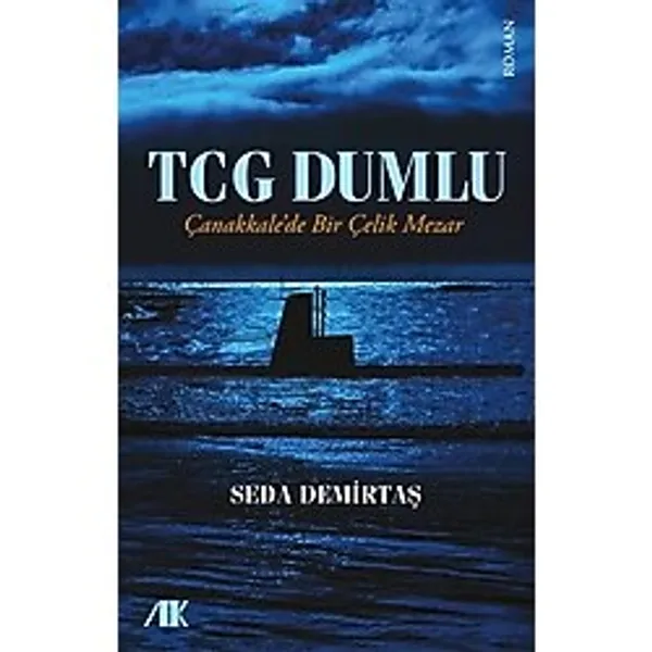 Akademik Kitaplar Tcg Dumlu Çanakkalede Bir Çelik Mezar - Seda Demirtaş