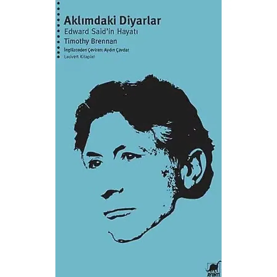 Aklımdaki Diyarlar: Edward Said'in Hayatı - Timothy Brennan