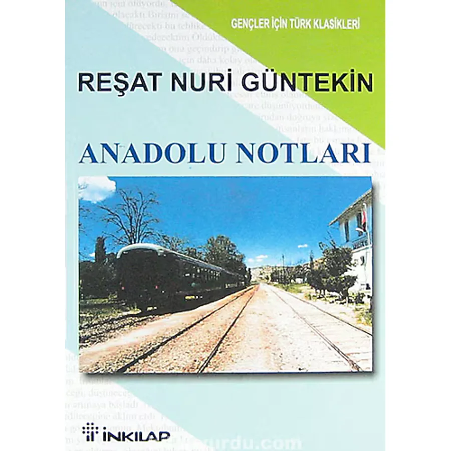 Anadolu Notları - Reşat Nuri Güntekin