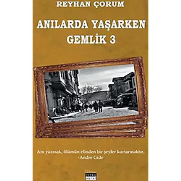 Anılarda Yaşarken Gemlik 3 - Reyhan Çorum