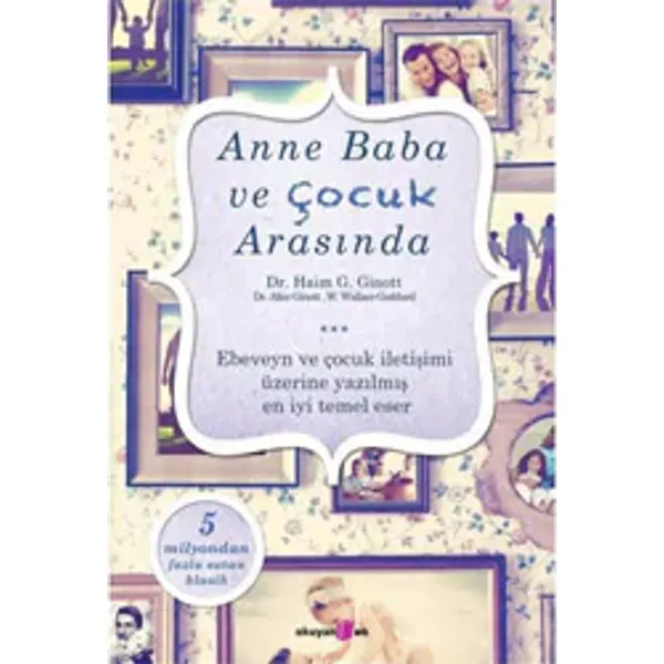 Anne Baba ve Çocuk Arasında - Haim G. Ginott