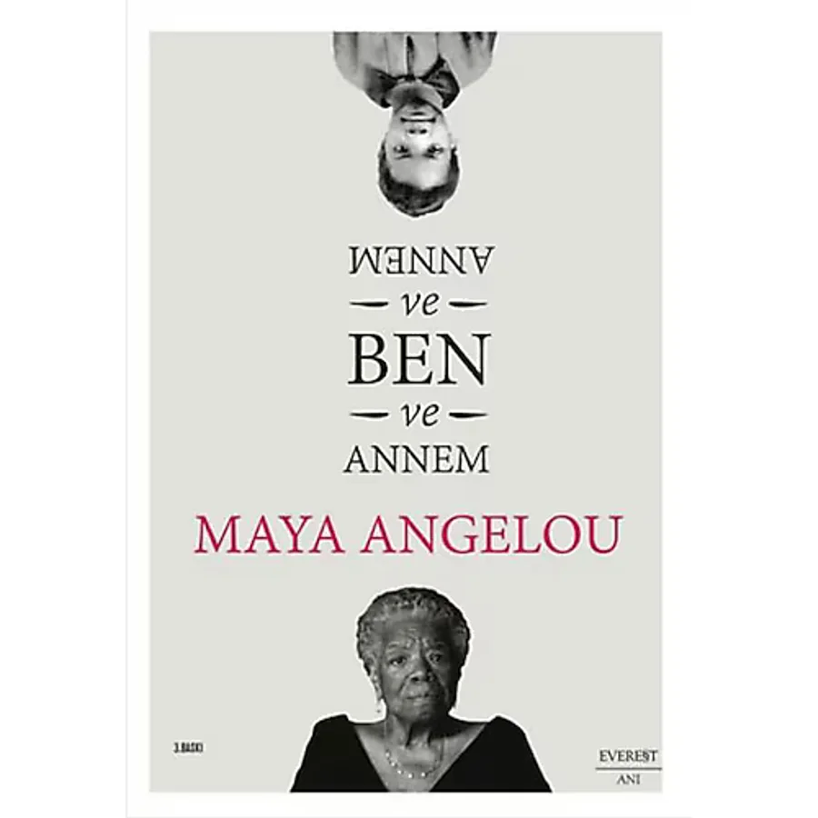 Annem ve Ben ve Annem - Maya Angelou