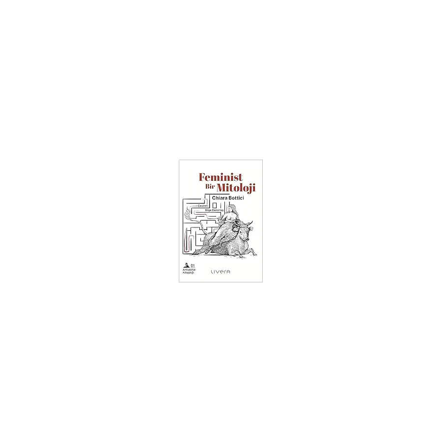 Antigone Kitaplığı 1 - Feminist Bir Mitoloji - Chiara Bottici