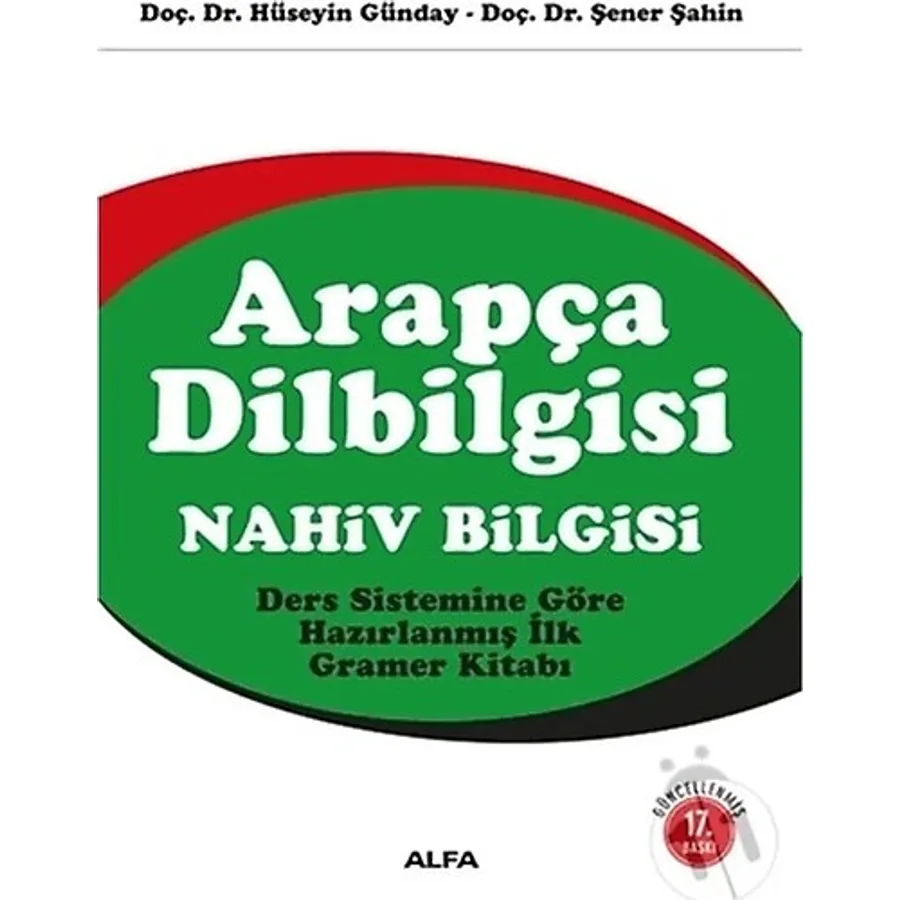Arapça Dilbilgisi - Nahiv Bilgisi - Hüseyin Günday - Şener Şahin - Alfa Yayıncılık