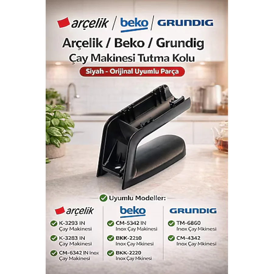 Arçelik Beko Grundig Çay Makinesi Demlik Sapı Kulp Sap 9197062622