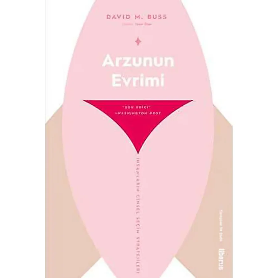 Arzunun Evrimi - İnsanların Cinsel Seçim Stratejileri - David M. Buss
