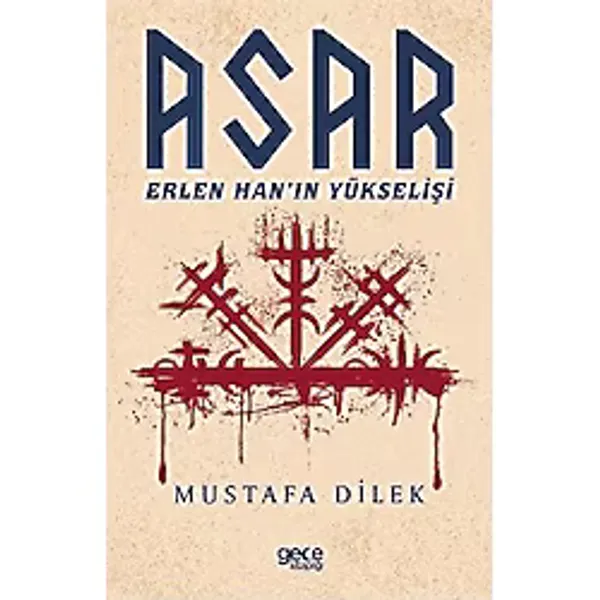 Asar - Erlen Han'ın Yükselişi - Mustafa Dilek