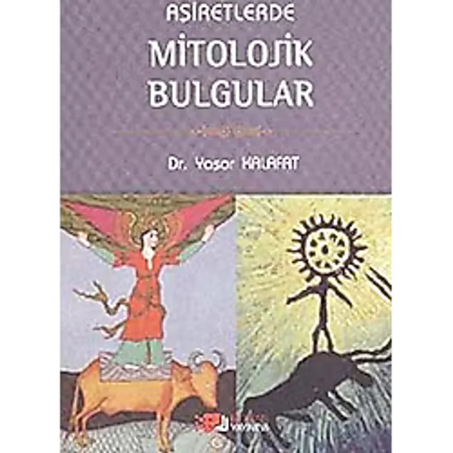 Aşiretlerde Mitolojik Bulgular-Yaşar Kalafat