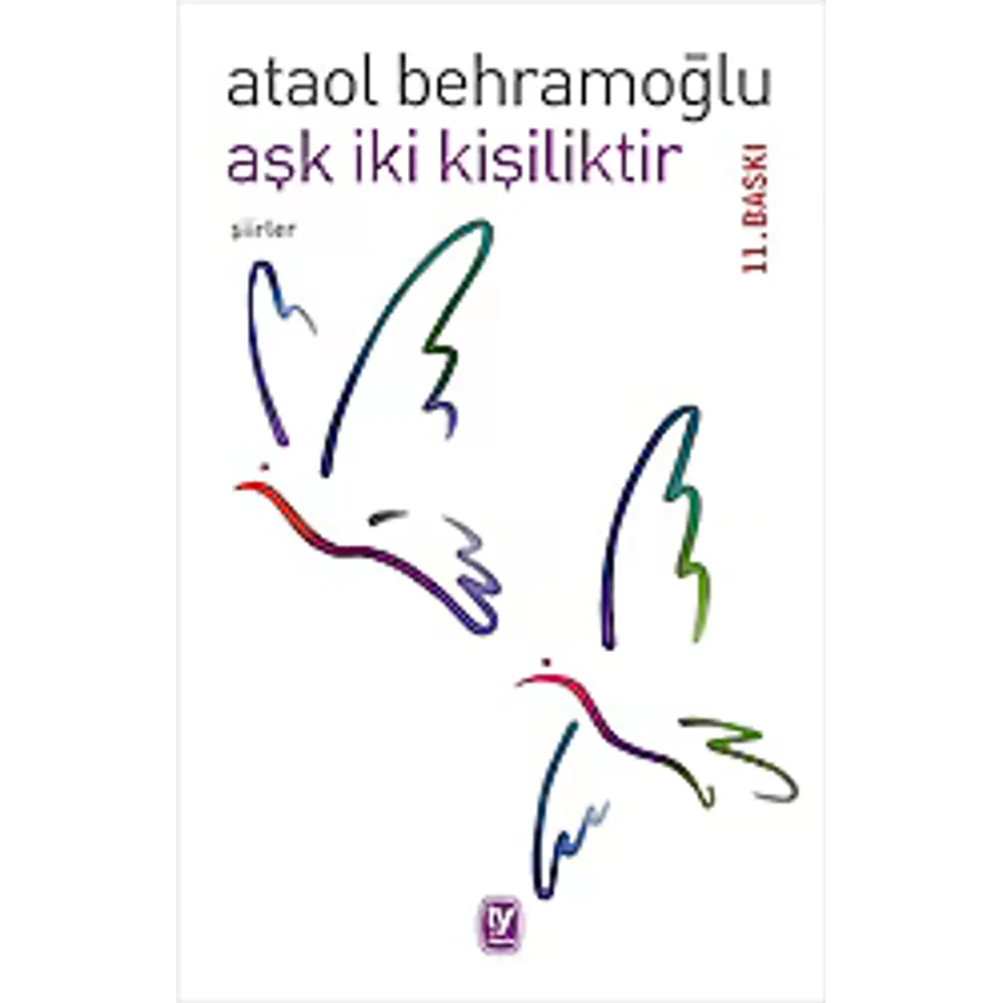 Aşk İki Kişiliktir - Ataol Behramoğlu
