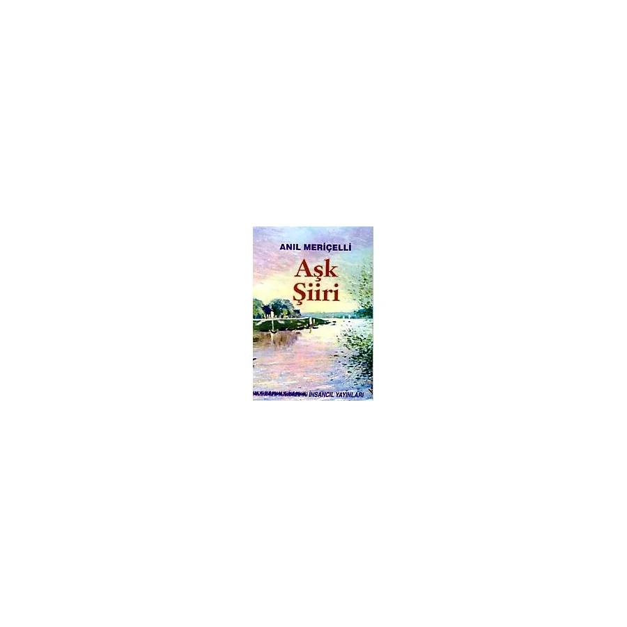 Aşk Şiiri -Seçilmiş Şiirler