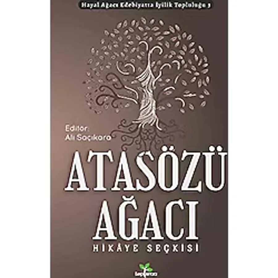 Atasözü Ağacı - Hikaye Seçkisi