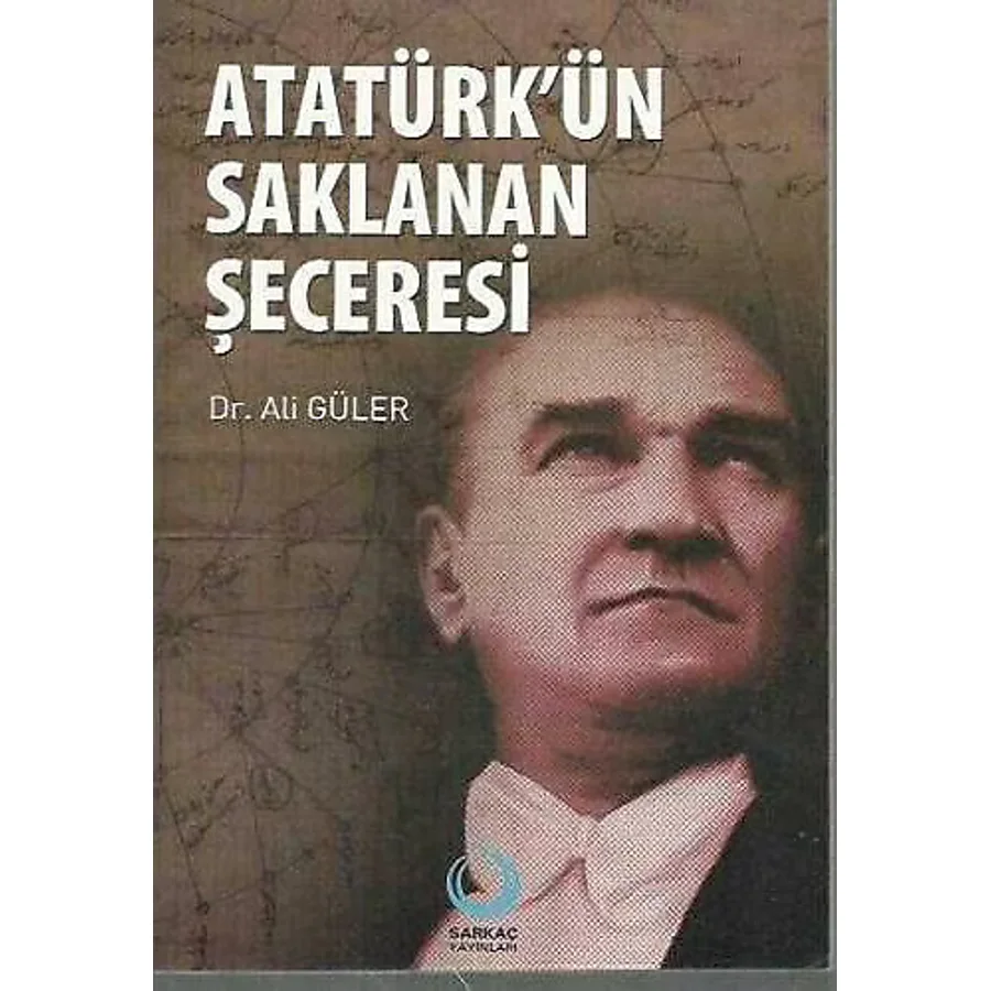Atatürk'ün Saklanan Şeceresi - Ali Güler