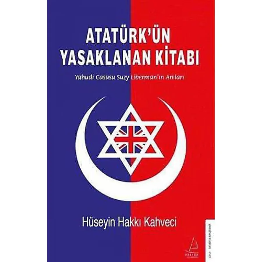 Atatürk'ün Yasaklanan Kitabı - Hüseyin Hakkı Kahveci