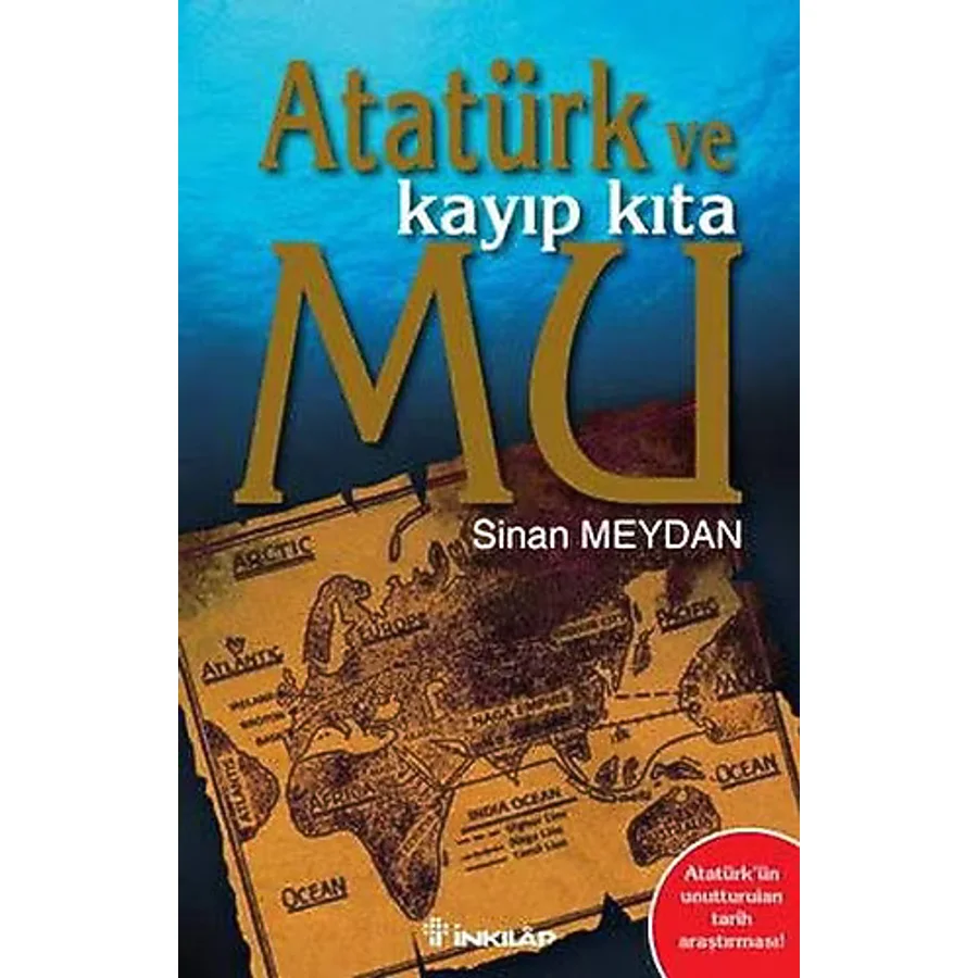Atatürk ve Kayıp Kıta Mu - Sinan Meydan
