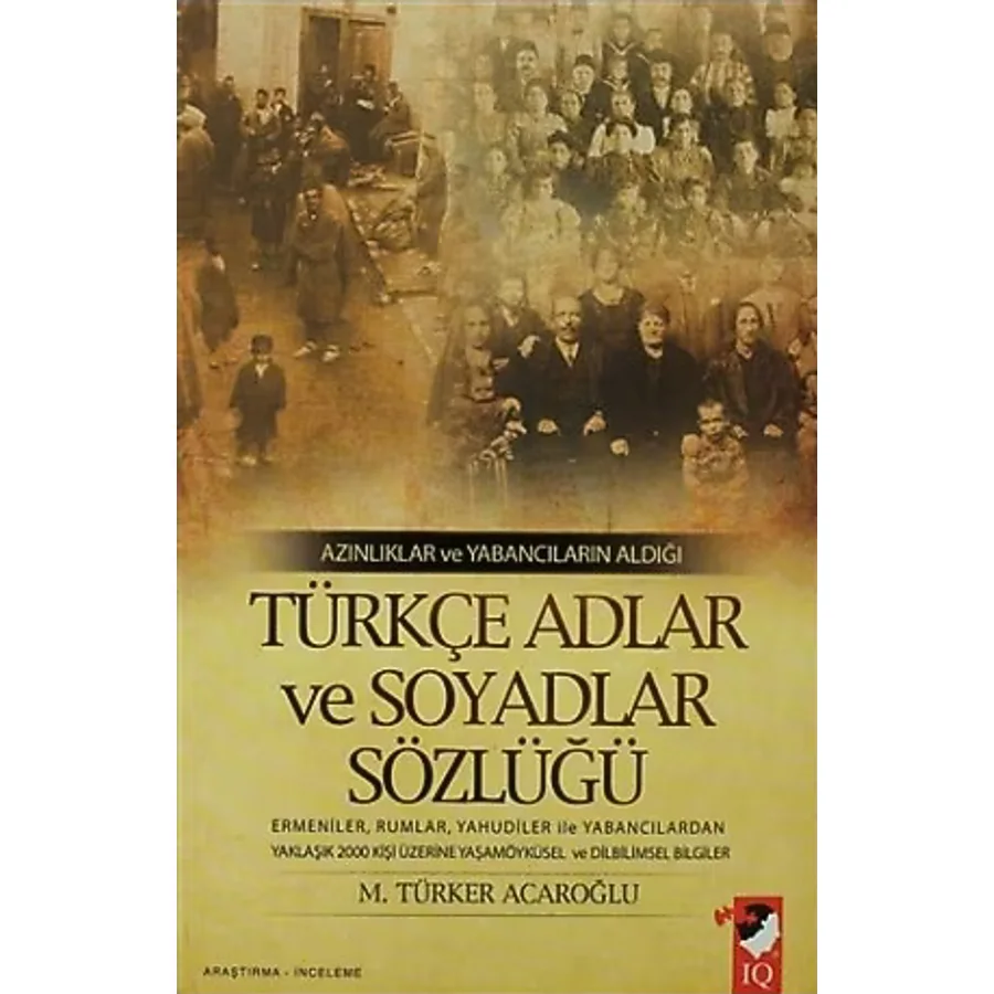 Azınlıklar ve Yabancıların Aldığı Türkçe Adlar ve Soyadlar Sözlüğü