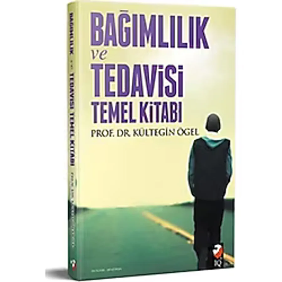 Bağımlılık ve Tedavisi Temel Kitabı