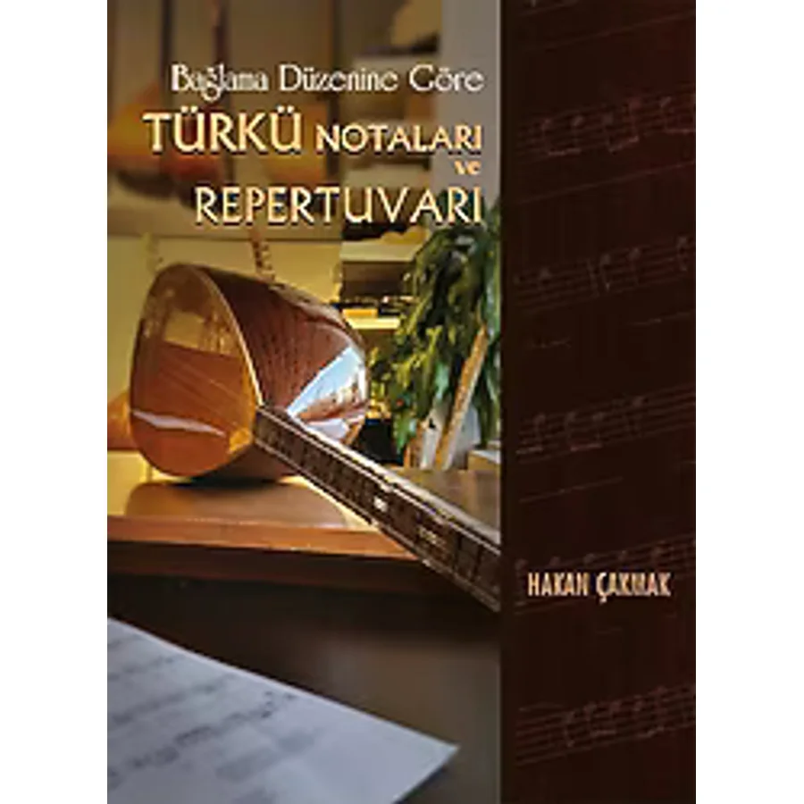Bağlama Düzenine Göre Türkü Notaları ve Repertuvarı - Hakan Çakmak