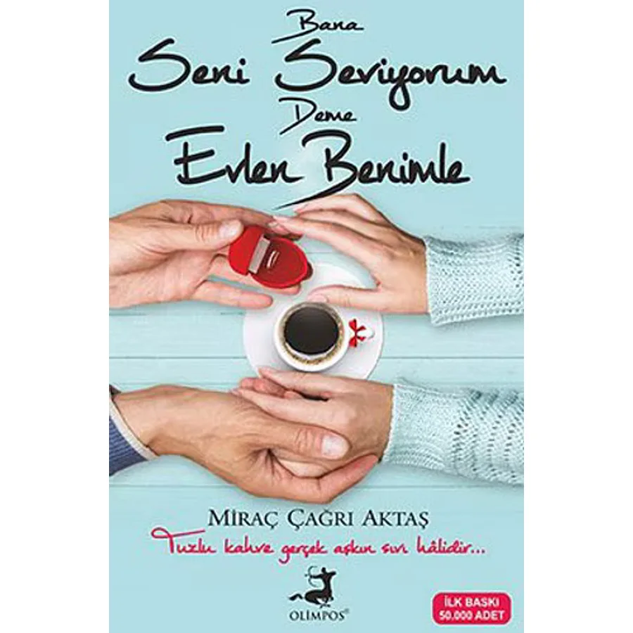 Bana Seni Seviyorum Deme Evlen Benimle - Miraç Çağrı Aktaş