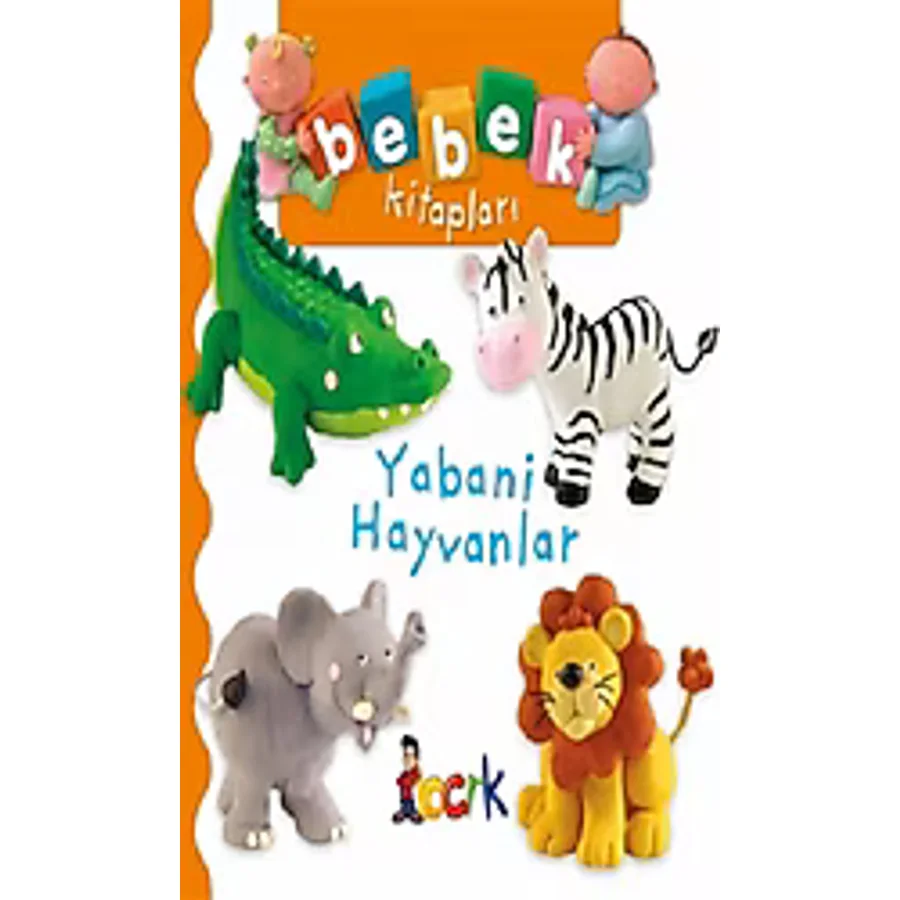 Bebek Kitapları - Yabani Hayvanlar - Emilie Beaumont, Nathalie Belineau