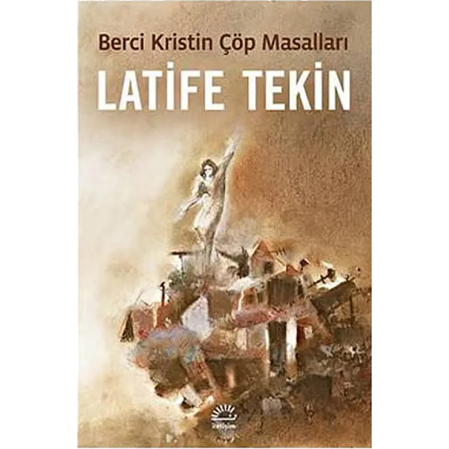 Berci Kristin Çöp Masalları - Latife Tekin