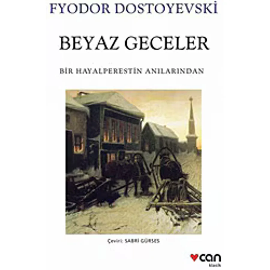 Beyaz Geceler - Fyodor Mihayloviç Dostoyevski Can Yayınları