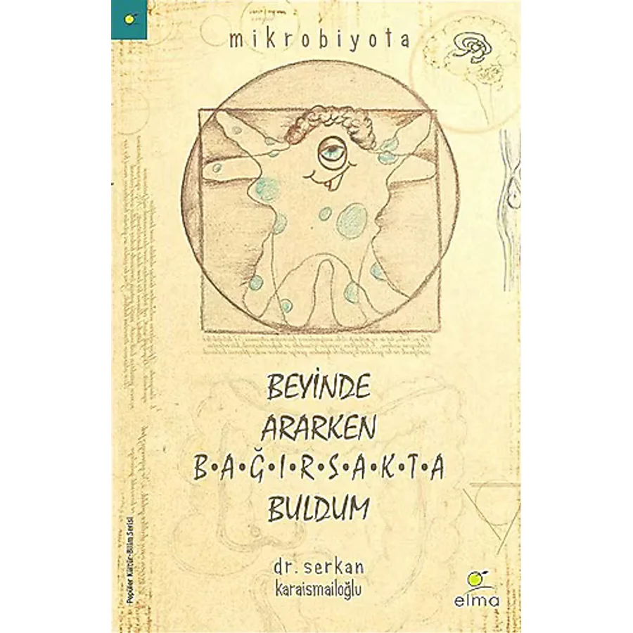 Beyinde Ararken Bağırsakta Buldum - Serkan Karaismailoğlu