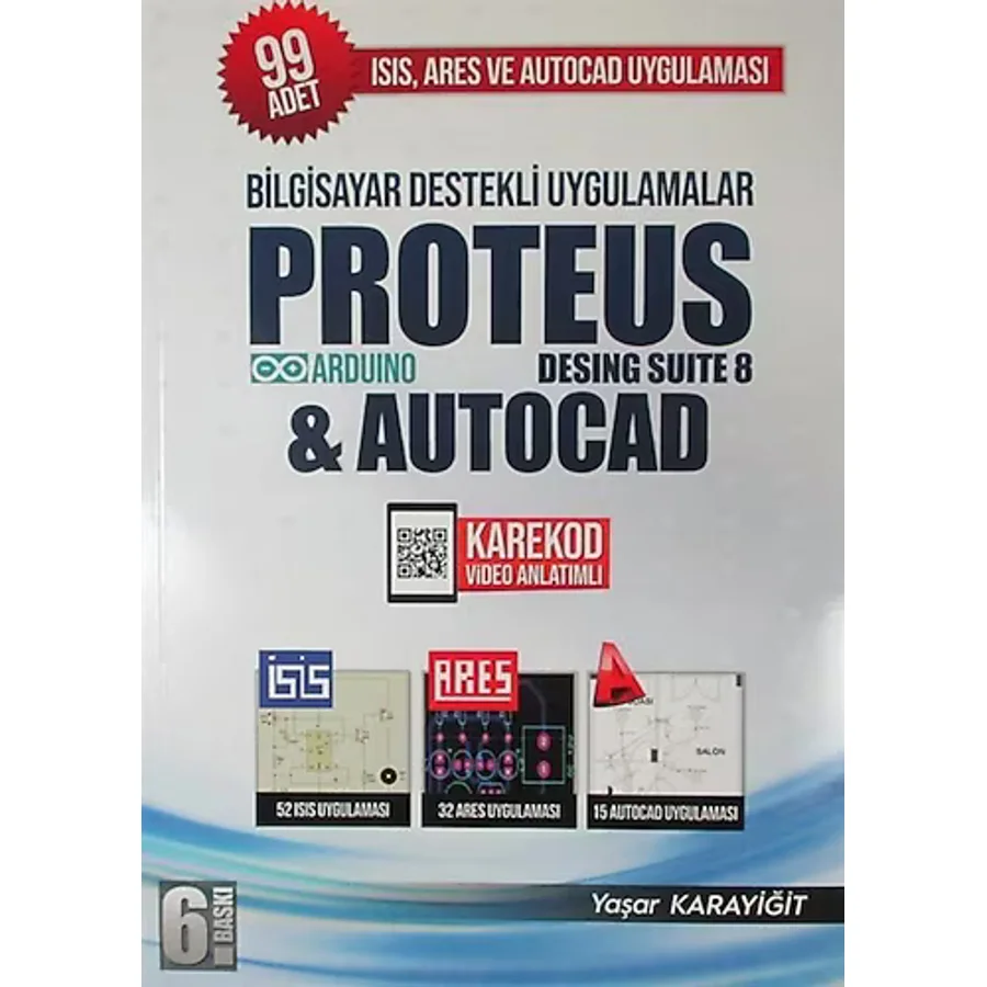 Bilgisayar Destekli Uygulamalar Proteus Desing Suite 8 ve Autocad - Yaşar Karayiğit - Yazarın Kendi Yayını