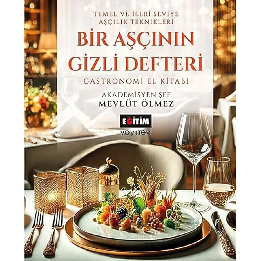 Bir Aşçının Gizli Defteri / Mevlüt Ölmez