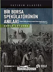 Bir Borsa Spekülatörünün Anıları - Edvin Lefevre