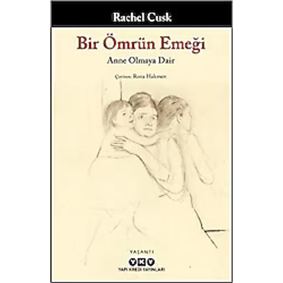 Bir Ömrün Emeği - Rachel Cusk