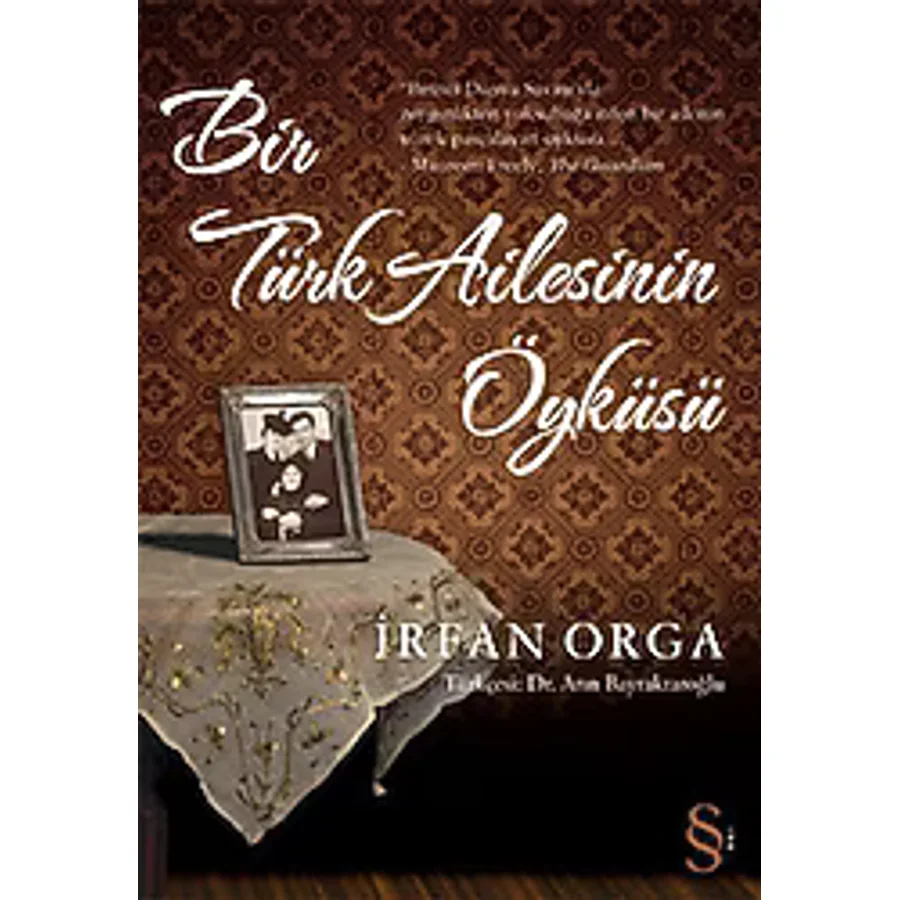 Bir Türk Ailesinin Öyküsü - İrfan Orga