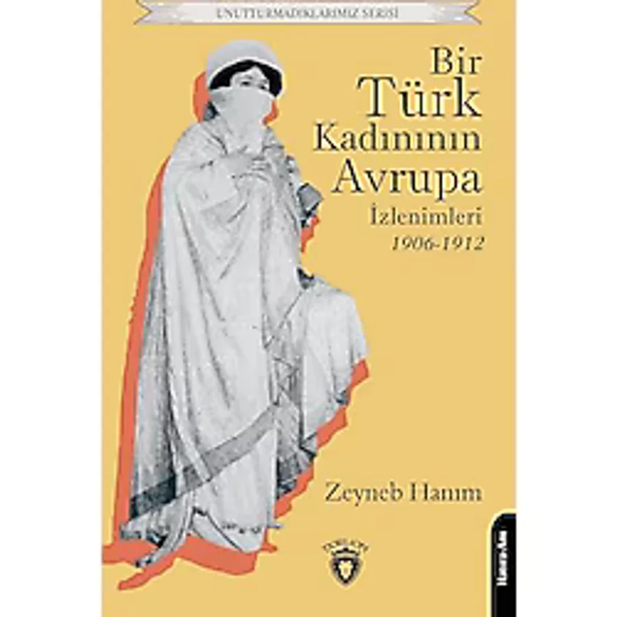Bir Türk Kadınının Avrupa İzlenimleri 1906 - 1912