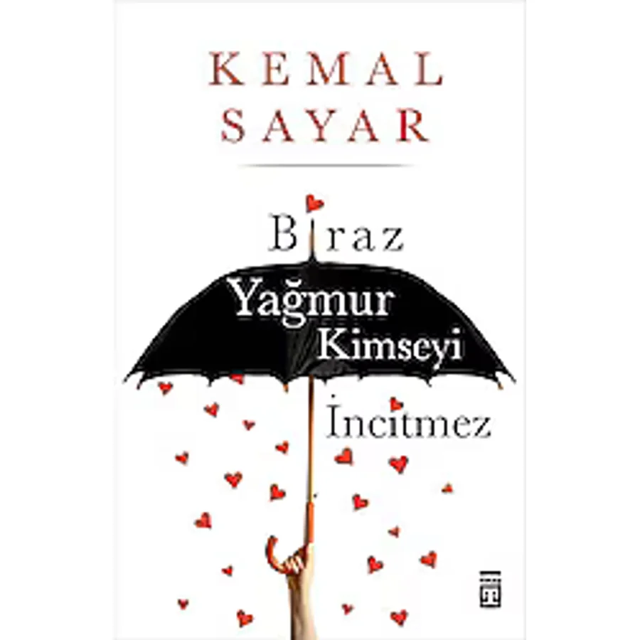 Biraz Yağmur Kimseyi İncitmez - Kemal Sayar
