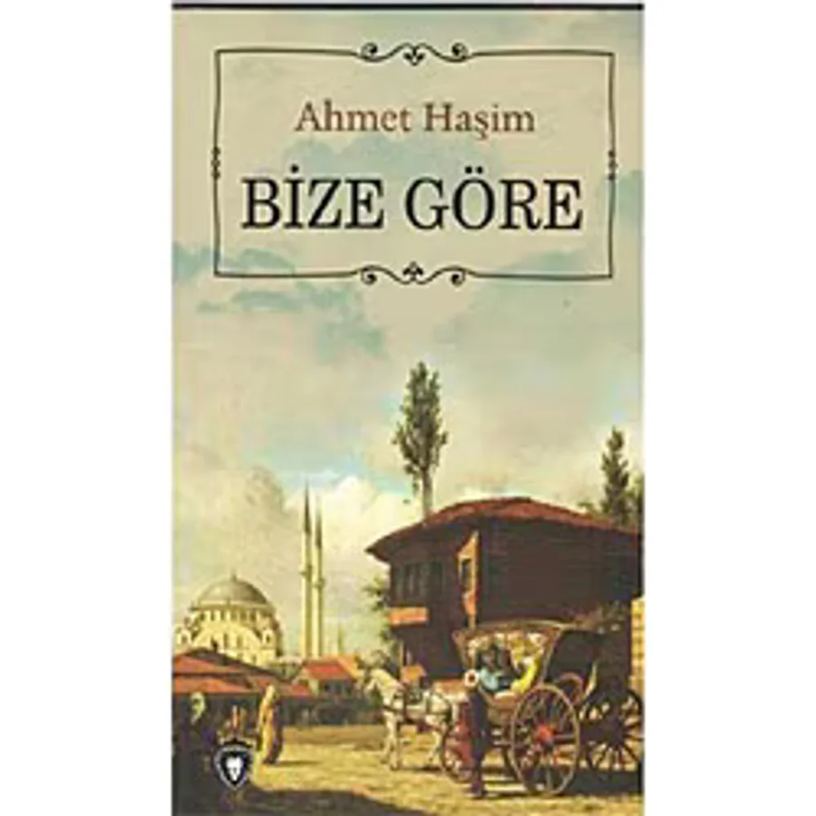 Bize Göre - Ahmet Haşim