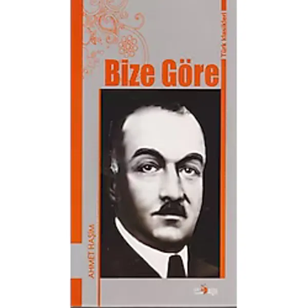 Bize Göre / Türk Klasikleri / Ahmet Haşim