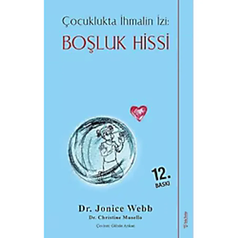 Boşluk Hissi - Çocuklukta İhmalin İzi - Jonice Webb