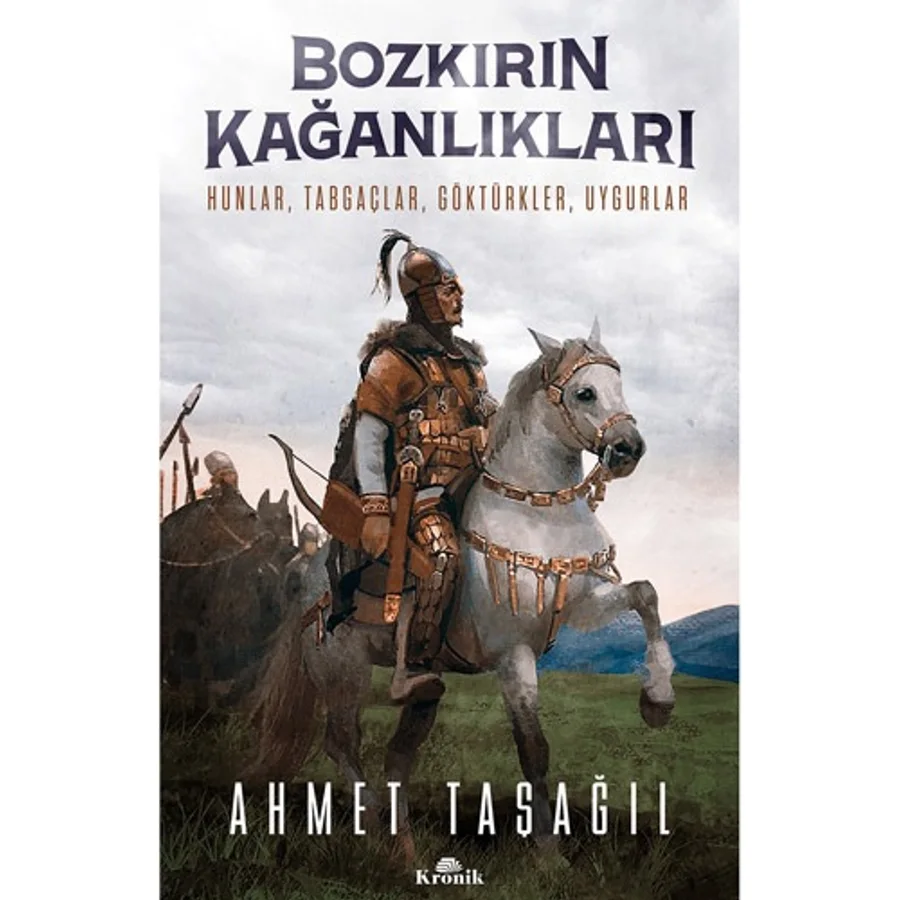 Bozkırın Kağanlıkları - Ahmet Taşağıl