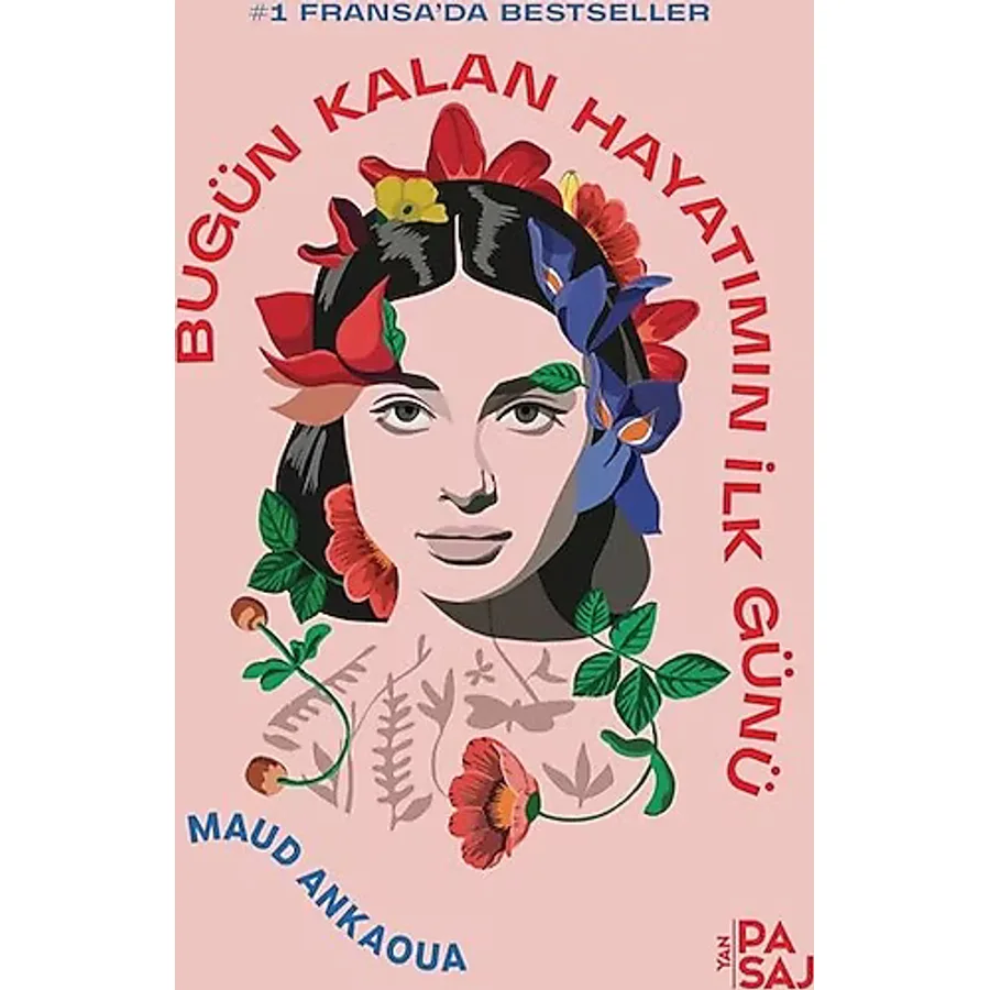 Bugün Kalan Hayatımın İlk Günü - Maud Ankaoua