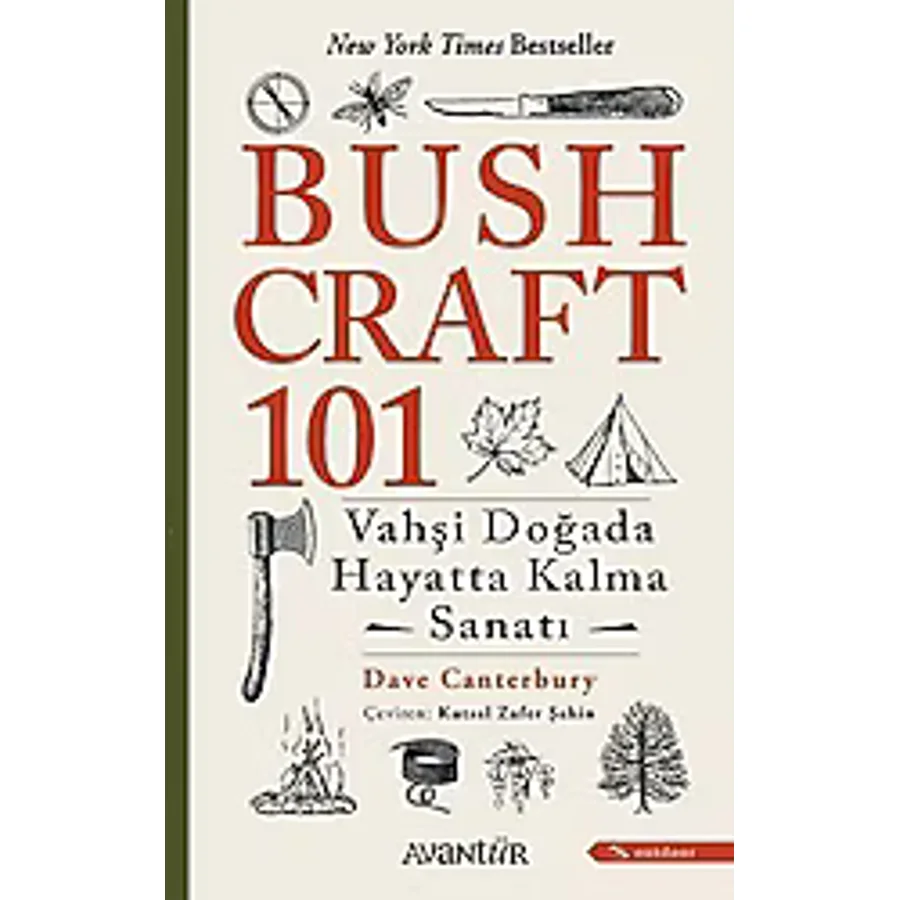 Bushcraft 101 - Vahşi Doğada Hayatta Kalma Sanatı - Dave Canterbury