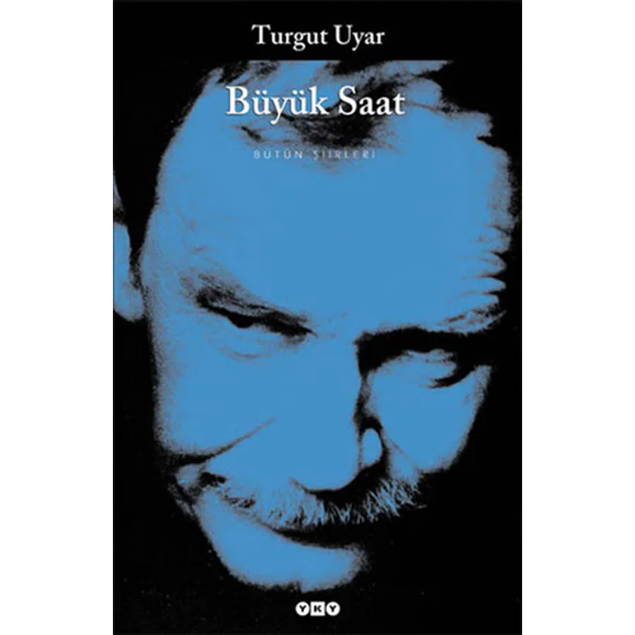 Büyük Saat Bütün Şiirler - Turgut Uyar