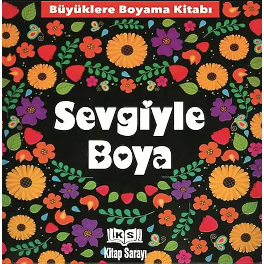 Büyükler İçin Mandala Boyama - Sevgiyle Boya - Kolektif
