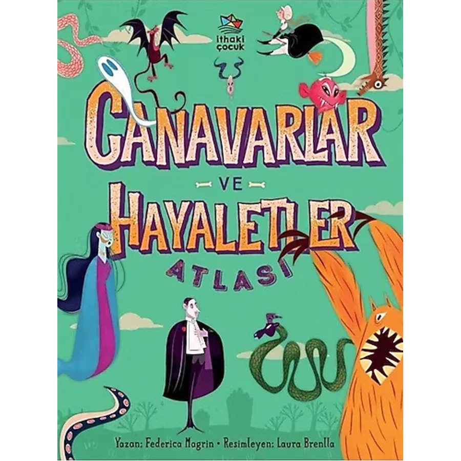 Canavarlar ve Hayaletler Atlası - Federica Magrin