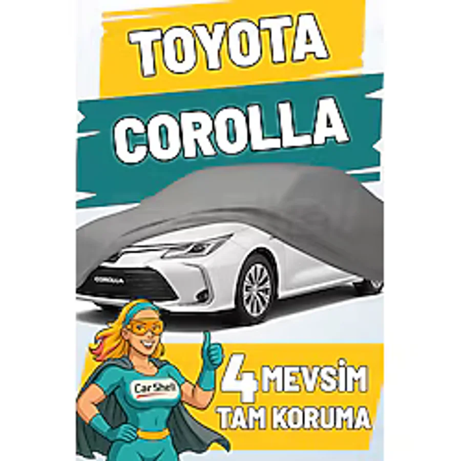Car Shell Toyota Corolla Uyumlu Araba Brandası Su ve Güneş Geçirmez Çizilmez Miflonlu Örtü Oto Örtü