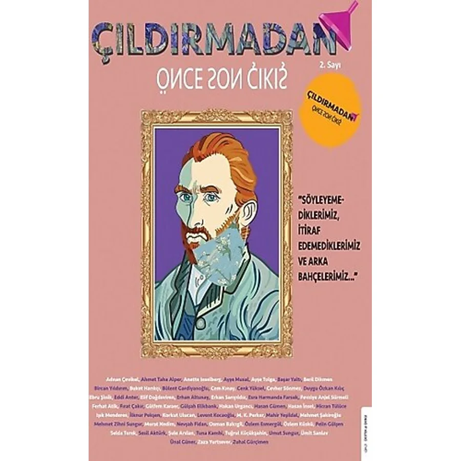 Çıldırmadan Önce Son Çıkış 2 - Söylemediklerimiz İtiraf Edemediklerimiz ve Arka Bahçelerimiz - Kolektif