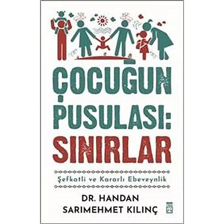 Çocuğun Pusulası: Sınırlar - Handan Sarımehmet Kılınç